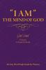 ''I AM'' The Mind of God