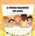 Fresh Squeeze on Data