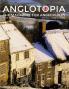 Anglotopia Magazine - Issue #4 - The Christmas Issue Dorset Tolkien Mini Cooper Christmas in England and More! - The Anglophile Magazine