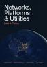 Networks Platforms and Utilities: Law and Policy