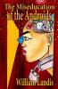 Miseducation of the Androids