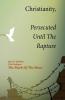 Christianity Persecuted Until The Rapture