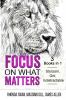 Focus on What Matters - 3 Books in 1 - Stoicism Grit indistractable