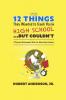 12 Things They Wanted to Teach You in High School...But Couldn't
