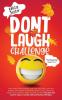 Don't Laugh Challenge - Thanksgiving Edition The Funniest Turkey Stuffing Laugh Out Loud Jokes One Liners Riddles Brain Teasers Knock Knock Jokes Fun Facts Would You Rather Trick Questions Tongue Twisters and Trivia! The Best Joke Book for Ages 4 a