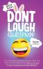 Don't Laugh Challenge - Easter Edition The Funniest Laugh Out Loud Jokes One-Liners Riddles Brain Teasers Knock Knock Jokes Fun Facts Would You Rather Trick Questions Tongue Twisters and Trivia! The Best Joke Book for Ages 4 and Up Kids and Famili