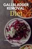 Gallbladder Removal Diet