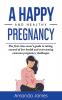 Happy and Healthy Pregnancy