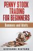 Penny Stock Trading for Beginners Dummies & Idiots
