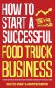 How to Start a Successful Food Truck Business