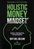 Holistic Money Mindset