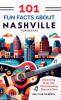 101 Fun Facts About Nashville TN - Discovering Music City One Fascinating Story at a Time
