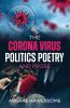 Corona Virus Politics Poetry and Prose