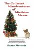 Collected Misadventures of Mistletoe Mouse