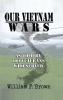 Our Vietnam Wars Volume 1