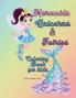 Mermaids Unicorns & Fairies Coloring Book for kids