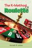 K-Method of Roulette