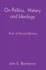 On Politics History and Ideology