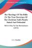 The Theology Of The Bible Or The True Doctrines Of The Christian Faith Plainly Stated And Defended: With A Key To The Revelations (1853)