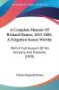 A Complete Memoir of Richard Haines 1633-1685 a Forgotten Sussex Worthy: With a Full Account of His Ancestry and Posterity: With A Full Account Of His Ancestry And Posterity (1899)