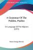A Grammar of the Pukhto Pushto: Or Language of the Afghans: Or Language Of The Afghans (1855)