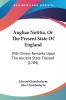 Angliae Notitia or the Present State of England: With Divers Remarks upon the Ancient State Thereof: With Divers Remarks Upon The Ancient State Thereof (1704)