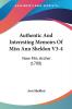 Authentic and Interesting Memoirs of Miss Ann Sheldon: Now Mrs. Archer: Now Mrs. Archer (1788): 3-4