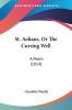 St. Aelians Or The Cursing Well: A Poem (1814)