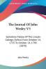The Journal of John Wesley: Sometime Fellow of the Lincoln College Oxford from October 14 1735 to October 24 1790: Sometime Fellow Of The Lincoln ... October 14 1735 To October 24 1790 (1870)