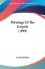 Philology Of The Gospels (1898)