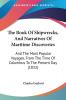 The Book Of Shipwrecks And Narratives Of Maritime Discoveries: And The Most Popular Voyages From The Time Of Columbus To The Present Day (1832)