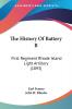 The History of Battery B: First Regiment Rhode Island Light Artillery: First Regiment Rhode Island Light Artillery (1893)