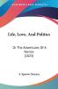 Life Love And Politics: Or The Adventures Of A Novice (1825)
