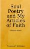 Soul Poetry and My Articles of Faith