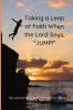 Taking a Leap of Faith When the Lord Says JUMP!