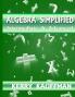 Algebra Simplified Intermediate & Advanced
