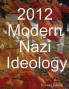 2012 Modern Nazi  ideology
