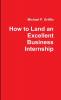 How to Land an Excellent Business Internship