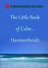 The Little Book of Calm... Haemorrhoids