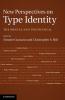 New Perspectives on Type Identity