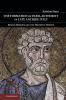 The Formation of Papal Authority in Late Antique Italy