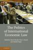 The Politics of International Economic Law