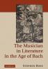 The Musician in Literature in the Age of Bach