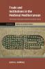 Trade and Institutions in the Medieval Mediterranean