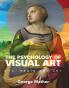 The Psychology of Visual Art