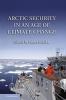 Arctic Security in an Age of Climate Change