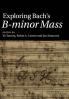 Exploring Bach's B-minor Mass