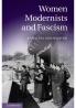 Women Modernists and Fascism
