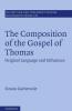 The Composition of the Gospel of Thomas