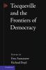 Tocqueville and the Frontiers of Democracy
